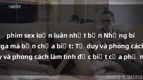 phim sex loạn luân nhật bản Những bí mật về sex gái Nga mà bạn chưa biết: Tư duy và phong cách làm tình đặc biệt của phụ nữ Nga