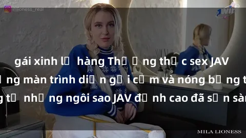 gái xinh lộ hàng Thưởng thức sex JAV idol miễn phí: Những màn trình diễn gợi cảm và nóng bỏng từ những ngôi sao JAV đỉnh cao đã sẵn sàng để bạn khám phá.
