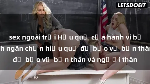 sex ngoài trời Hậu quả của hành vi bạo dâm sex và cách ngăn chặn hiệu quả để bảo vệ bản thân và người thân