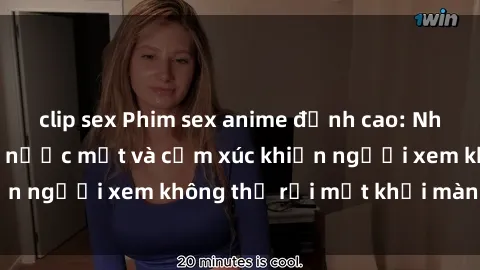clip sex Phim sex anime đỉnh cao: Những tác phẩm đầy nước mắt và cảm xúc khiến người xem không thể rời mắt khỏi màn hình